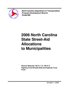 North Carolina Department of Transportation Program Development Branch Powell Bill 2006 North Carolina State Street-Aid
