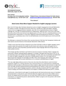 FOR IMMEDIATE RELEASE Wednesday, August 14, 2014 Press Contact: Kim Sykes, New York Immigration Coalition Elizabeth Olsson, Internationals Network for Public Schools [removed[removed]x 232 elizabeth.olss