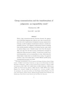 Group communication and the transformation of judgments: an impossibility result Christian List, LSE March[removed]April[removed]Abstract