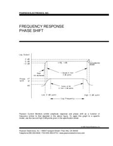 PEARSON ELECTRONICS, INC.  FREQUENCY RESPONSE PHASE SHIFT  Pearson Current Monitors exhibit amplitude response and phase shift as a function of