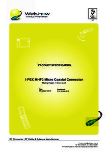 PRODUCT SPECIFICATION  I-PEX MHF3 Micro Coaxial Connector Mating Heigh: 1.5mm MAX  Plug