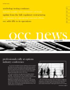 in this issue:  symbology testing continues industry insight: nyse euronext’s ed boyle update from the hill: regulatory restructuring oic expands its educational outreach efforts