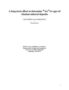 A long-term effort to determine 40Ar/39Ar ages of   Alaskan mineral deposits USGS MRERP grant 04HQGR0163   Final Report