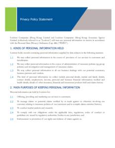 Privacy Policy Statement  Lockton Companies (Hong Kong) Limited and Lockton Companies (Hong Kong) Insurance Agency Limited (collectively referred to as “Lockton”) will treat any personal information we receive in acc