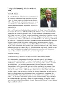Georg Arnhold Visiting Research Professor 2014 Kenneth Omeje Dr. Kenneth Omeje is a Nigerian social scientist based at the University of Bradford’s John and Elnora Ferguson Centre for African Studies as a Senior Visiti
