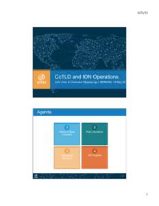 	
    CcTLD and IDN Operations John Crain & Champika Wijayatunga | BDNOG3| 19 MayAgenda