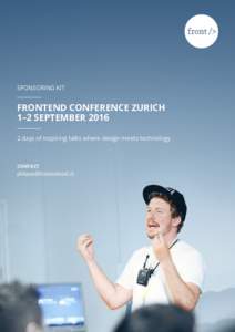 SPONSORING KIT  FRONTEND CONFERENCE ZURICH 1–2 SEPTEMBERdays of inspiring talks where design meets technology