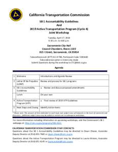 California Transportation Commission SB 1 Accountability Guidelines And 2019 Active Transportation Program (Cycle 4) Joint Workshop Tuesday, April 17, 2018