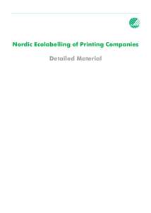 Nordic Ecolabelling of Printing Companies Detailed Material PPT slide 5: detailed info Printing companies  Why the Nordic Ecolabel?