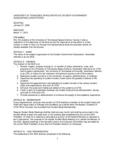 UNIVERSITY OF TENNESSEE SPACE INSTITUTE STUDENT GOVERNMENT ASSOCIATION CONSTITUTION ADOPTED January 31, 2006 AMENDED March 11, 2015