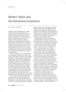 ARTICLES  Workers’ Rights and the Distributive Constitution W I L L I A M E . F O R B AT H