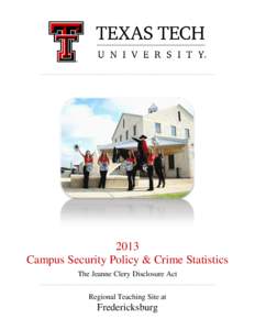 2013 Campus Security Policy & Crime Statistics The Jeanne Clery Disclosure Act Regional Teaching Site at  Fredericksburg