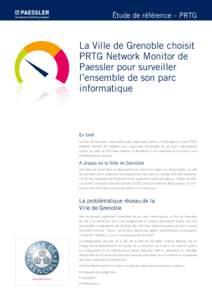 Étude de référence – PRTG  La Ville de Grenoble choisit PRTG Network Monitor de Paessler pour surveiller l’ensemble de son parc