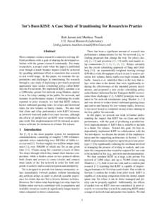 Tor’s Been KIST: A Case Study of Transitioning Tor Research to Practice Rob Jansen and Matthew Traudt U.S. Naval Research Laboratory {rob.g.jansen, matthew.traudt}@nrl.navy.mil Abstract