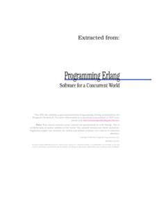 Extracted from:  Programming Erlang Software for a Concurrent World  This PDF file contains pages extracted from Programming Erlang, published by the