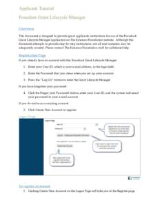 Applicant Tutorial Foundant Grant Lifecycle Manager Overview This document is designed to provide grant applicants instructions for use of the Foundant Grant Lifecycle Manager application on The Kinsman Foundation websit