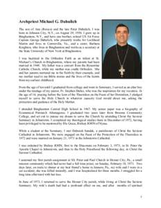 Archpriest Michael G. Dahulich The son of Ann (Rosics) and the late Peter Dahulich, I was born in Johnson City, N.Y., on August 29, 1950. I grew up in Binghamton, N.Y., and have one brother, retired US Air Force Captain 