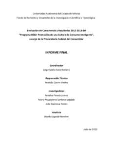 Universidad Autónoma del Estado de México Fondo de Fomento y Desarrollo de la Investigación Científica y Tecnológica Evaluación de Consistencia y Resultados[removed]del “Programa B002: Promoción de una Cultura