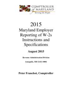 2015 Maryland Employer Reporting of W-2s Instructions and Specifications August 2015