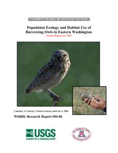 ARIZONA COOPERATIVE FISH AND WILDLIFE RESEARCH UNIT  Population Ecology and Habitat Use of Burrowing Owls in Eastern Washington Annual Report for 2003