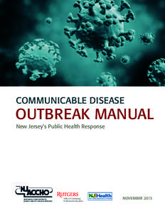  COMMUNICABLE DISEASE  OUTBREAK MANUAL  New Jersey’s Public Health Response  NEW JERSEY ASSOCIATION OF