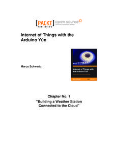 Internet of Things with the Arduino Yún Marco Schwartz  Chapter No. 1