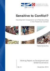 Sensitive to Conflict? Development Cooperation and Peacebuilding in the Palestinian Context Neda Noraie-Kia