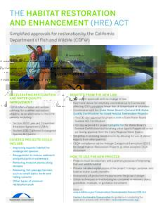 THE HABITAT RESTORATION AND ENHANCEMENT (HRE) ACT Simplified approvals for restoration by the California Department of Fish and Wildlife (CDFW)  ACCELERATING RESTORATION