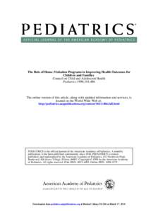 The Role of Home-Visitation Programs in Improving Health Outcomes for Children and Families Council on Child and Adolescent Health Pediatrics 1998;101;486  The online version of this article, along with updated informati