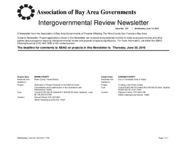 Intergovernmental Review Newsletter Issue No: 331 Wednesday, June 15, 2016  A Newsletter from the Association of Bay Area Governments of Projects Affecting The Nine-County San Francisco Bay Area
