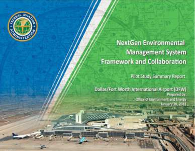 NextGen Environmental Management System Framework and Collaboration, Pilot Summary Report, January 28, 2013