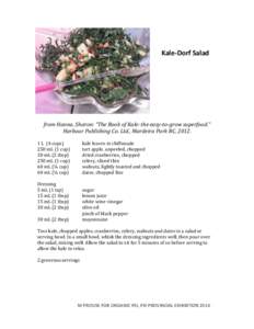 Kale-Dorf Salad  from Hanna, Sharon: “The Book of Kale: the easy-to-grow superfood.” Harbour Publishing Co. Ltd., Mardeira Park BC, [removed]L (4 cups) 250 mL (1 cup)
