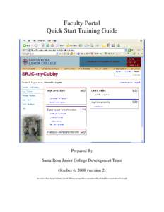 Faculty Portal Quick Start Training Guide Prepared By Santa Rosa Junior College Development Team October 6, 2008 (version 2)
