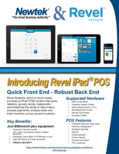 Quick Front End - Robust Back End Revel Systems, which is cloud based, provides an iPad® POS solution that gives retailers, grocery stores, restaurants and enterprise the ability to take orders, process payments, analyz