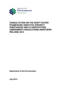 CONSULTATION ON THE DRAFT WATER FRAMEWORK DIRECTIVE (PRIORITY SUBSTANCES AND CLASSIFICATION) (AMENDMENT) REGULATIONS (NORTHERN IRELAND) 2014