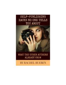 Preface This book is for those who find themselves lost in the self-publishing process. I took great care to make this book easy to skim through so you don’t have to thumb through tons of unnecessary verbiage. There a