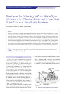 Special Issue on Solving Social Issues Through Business Activities  Build reliable information and communications infrastructure Development of Technology to Control Radio Signal Interference for LTE Femtocell Base Stati