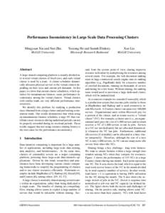 Performance Inconsistency in Large Scale Data Processing Clusters Mingyuan Xia and Nan Zhu McGill University Yuxiong He and Sameh Elnikety Microsoft Research Redmond