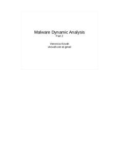 Malware Dynamic Analysis Part 2 Veronica Kovah vkovah.ost at gmail  All materials is licensed under a Creative