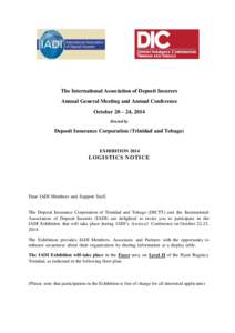 The International Association of Deposit Insurers Annual General Meeting and Annual Conference October 20 – 24, 2014 Hosted by  Deposit Insurance Corporation (Trinidad and Tobago)