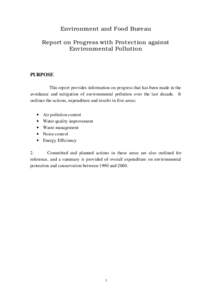 Environment and Food Bureau Report on Progress with Protection against Environmental Pollution PURPOSE This report provides information on progress that has been made in the