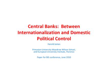 Central Banks:  Between Internationalization and Domestic Political Control