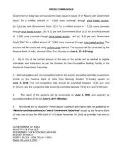 PRESS COMMUNIQUE Government of India have announced the Sale (issue/re-issue) of (i)“ New 6 year Government Stock” for a notified amount of ` 4,000 crore (nominal) through yield based auction, (ii) “8.83 per cent G