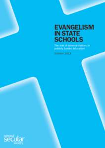 EVANGELISM IN STATE SCHOOLS The role of external visitors in publicly funded education October 2013