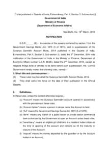 [To be published in Gazette of India, Extraordinary, Part II, Section 3, Sub-section(i)] Government of India Ministry of Finance (Department of Economic Affairs) New Delhi, the 18th March, 2016 NOTIFICATION