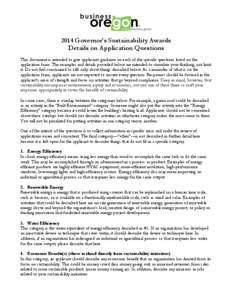    2014 Governor’s Sustainability Awards Details on Application Questions This document is intended to give applicants guidance on each of the specific questions listed on the application form. The examples and detail