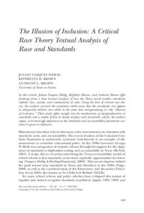 The Illusion of Inclusion: A Critical Race Theory Textual Analysis of Race and Standards JULIAN VASQUEZ HEILIG K EFFRELY N D. BROW N