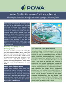 Water Quality Consumer Confidence Report For samples collected during 2015 in the Applegate Water System Placer County Water Agency is pleased to report this year - as we have each and every year sincethat the dr