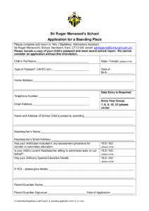 Sir Roger Manwood’s School Application for a Boarding Place Please complete and return to: Mrs J Baddeley, Admissions Assistant, Sir Roger Manwood’s School, Sandwich, Kent, CT13 9JX (email: .u
