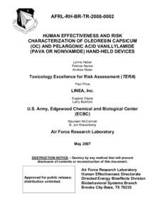 AFRL-RH-BR-TR[removed]HUMAN EFFECTIVENESS AND RISK CHARACTERIZATION OF OLEORESIN CAPSICUM (OC) AND PELARGONIC ACID VANILLYLAMIDE (PAVA OR NONIVAMIDE) HAND-HELD DEVICES